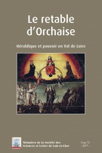 Le retable d'Orchaise (à paraître 1/9/17) @ SSLLC | Blois | Centre-Val de Loire | France